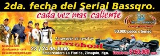 2a. Fecha - Resena y resultados de 2a. fecha Copa Mercury Zimapan Serial BASSQRO